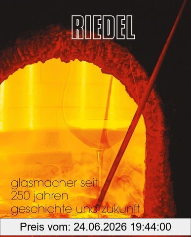 Stefan Esser Riedel, Glasmacher Seit 250 Jahren - Geschichte Und Zukunft