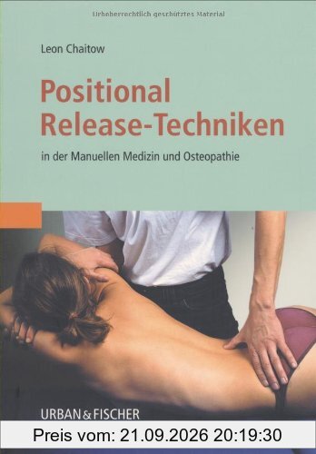 Positional Release-Techniken in der Manuellen Medizin und Osteopathie