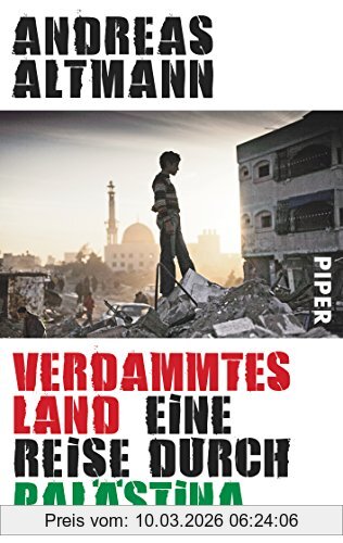 Andreas Altmann Verdammtes Land, Eine Reise Durch Palästina