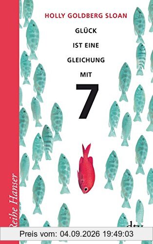 Glück ist eine Gleichung mit 7 (Reihe Hanser)