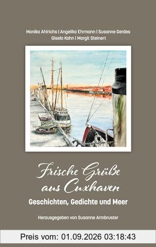 Frische Grüße aus Cuxhaven: Geschichten, Gedichte und Meer