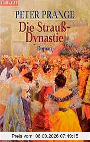 Die Strauss-Dynastie (Blanvalet Taschenbuch)
