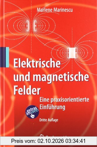 Elektrische und magnetische Felder: Eine praxisorientierte Einführung