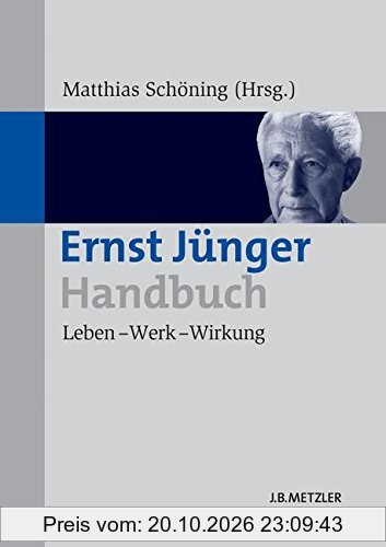 Ernst Jünger-Handbuch: Leben - Werk - Wirkung