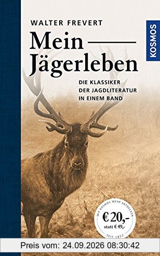 Mein Jägerleben: Gesammelte Erzählungen des großen Waidmanns (Edition Paul Parey)