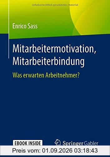 Mitarbeitermotivation, Mitarbeiterbindung: Was erwarten Arbeitnehmer?