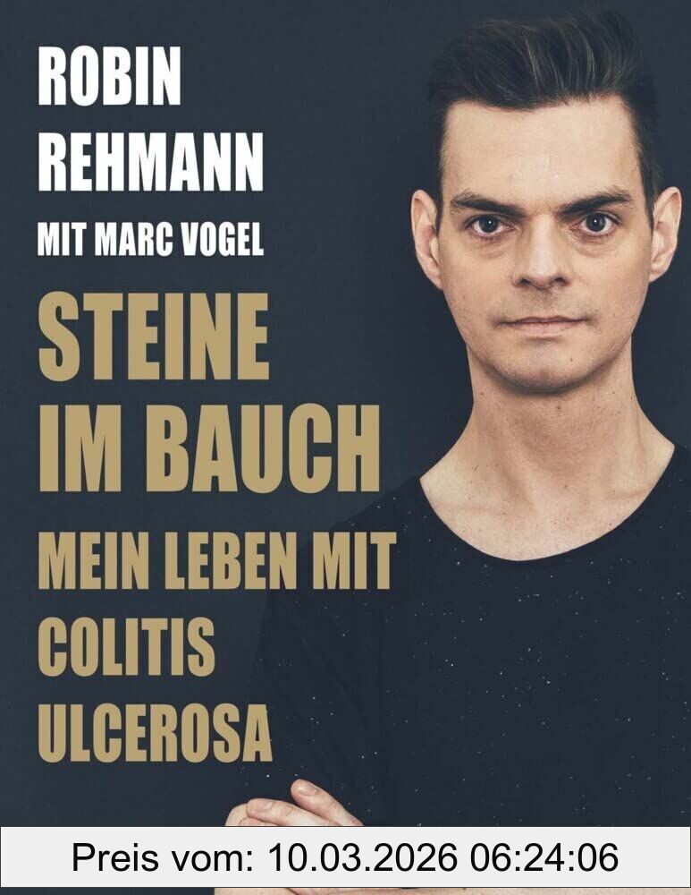 Robin Rehmann Steine Im Bauch, Mein Leben Mit Colitis Ulcerosa