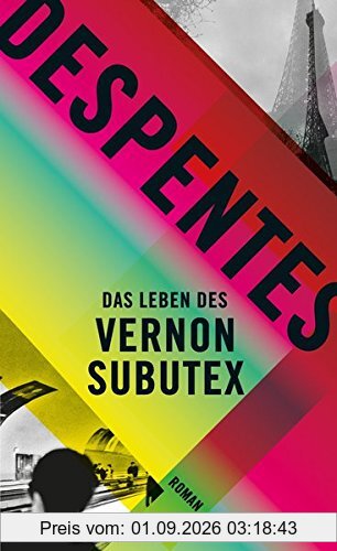 Das Leben des Vernon Subutex: Roman