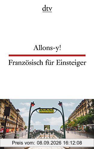 Allons-y! Französisch für Einsteiger (dtv zweisprachig)