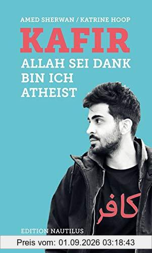 Kafir: Allah sei Dank bin ich Atheist