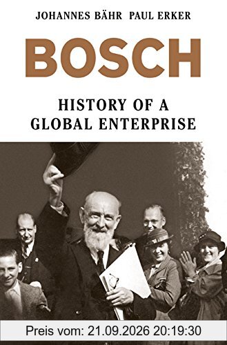 Bosch: History of a Global Enterprise