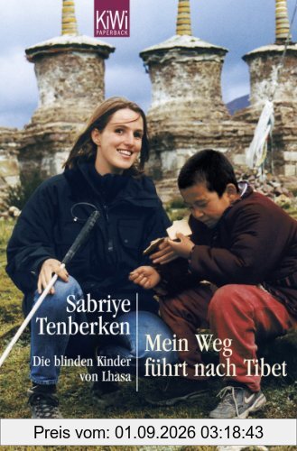 Mein Weg führt nach Tibet: Die blinden Kinder von Lhasa