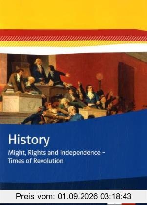 History: Might, Rights and Independence - Times of Revolution