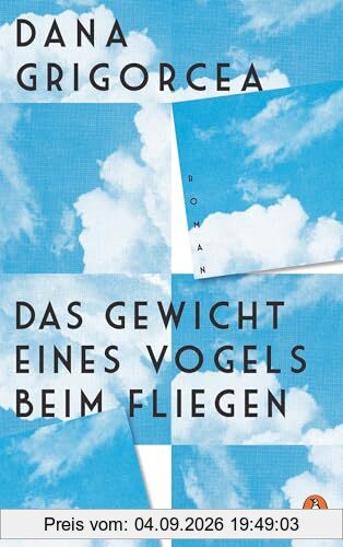 Das Gewicht eines Vogels beim Fliegen: Roman