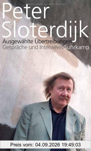 Ausgewählte Übertreibungen: Gespräche und Interviews 1993-2012