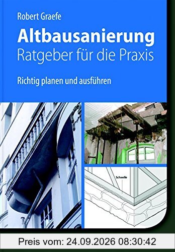 Altbausanierung - Ratgeber für die Praxis