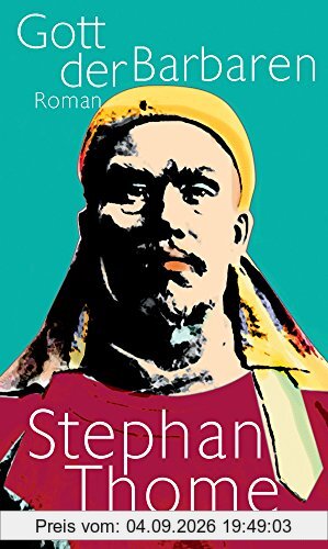 Gott der Barbaren: Roman