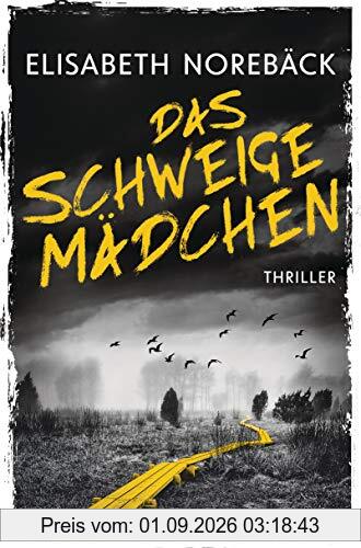 Das Schweigemädchen: Thriller