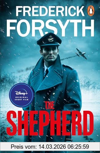 Frederick Forsyth The Shepherd, The Thrilling Number One Bestseller From The Master Of Storytelling