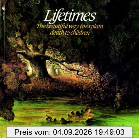 Lifetimes: The Beautiful Way to Explain Death to Children