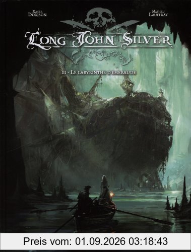 Long John Silver. Vol. 3. Le labyrinthe d'émeraude