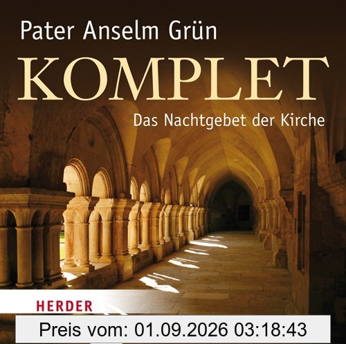 Komplet: Das Nachtgebet der Kirche
