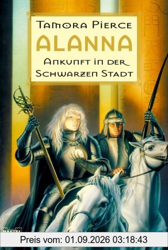 Alanna - Ankunft in der schwarzen Stadt.