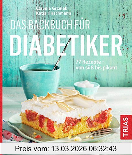 Claudia Grzelak Das Backbuch Für Diabetiker, 70 Rezepte - Von Süß Bis Pikant