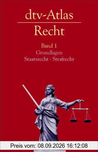 dtv-Atlas Recht: Band 1: Grundlagen · Staatsrecht · Strafrecht