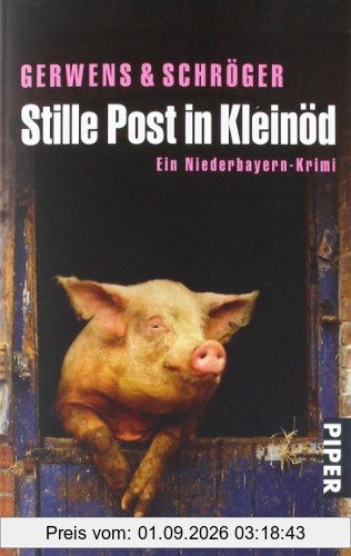 Stille Post in Kleinöd: Ein Niederbayern-Krimi (Kleinöd-Krimis)