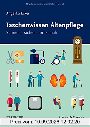 Taschenwissen Altenpflege: Schnell - sicher - praxisnah
