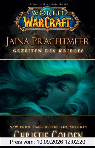 World of Warcraft. Jaina Prachtmeer - Gezeiten des Krieges