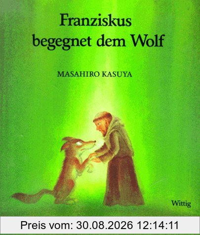 Franziskus begegnet dem Wolf