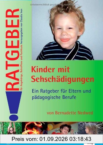 Kinder mit Sehschädigungen: Ein Ratgeber für Eltern und pädagogische Berufe