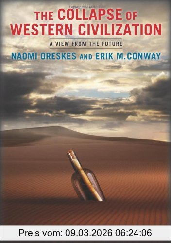 Naomi Oreskes Collapse Of Western Civilization, A View From The Future