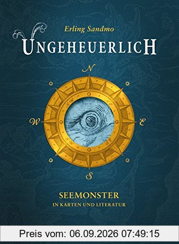 Ungeheuerlich: Seemonster in Karten und Literatur 1491-1895