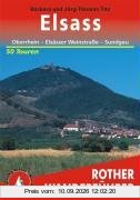 Elsass: Oberrhein - Elsässer Weinstraße - Sundgau. Die 50 schönsten Tal- und Höhenwanderungen: Oberrhein - Elsässer Weinstraße - Sundgau. Die schönsten Tal- und Höhenwanderungen. 50 Touren