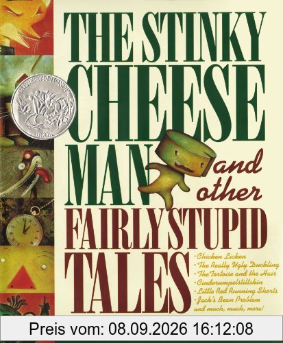The Stinky Cheese Man: And Other Fairly Stupid Tales (Caldecott Honor Book)