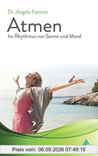 Atmen im Rhythmus von Sonne und Mond