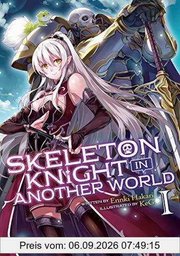 Hakari, E: Skeleton Knight in Another World (Light Novel) Vo