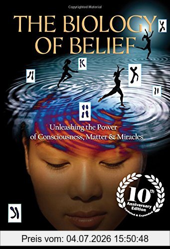 Bruce Lipton The Biology Of Belief, Unleashing The Power Of Consciousness, Matter & Miracles