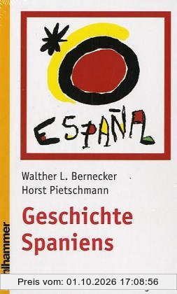 Geschichte Spaniens: Von der frühen Neuzeit bis zur Gegenwart (Landergeschichten)