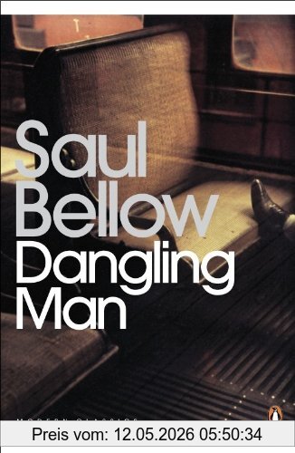 Saul Bellow Dangling Man (Penguin Modern Classics)