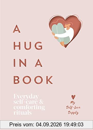 A Hug in a Book: Everyday Self-Care and Comforting Rituals
