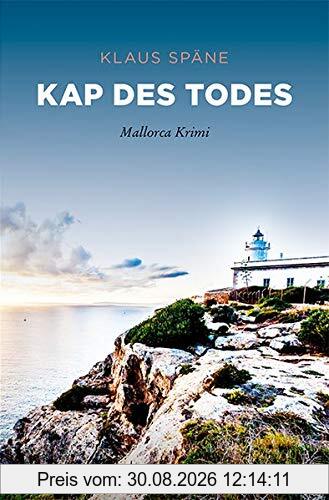 Kap des Todes: Mallorca Krimi (Sehnsuchtsorte)