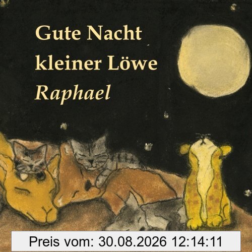 Gute Nacht kleiner Löwe Raphael