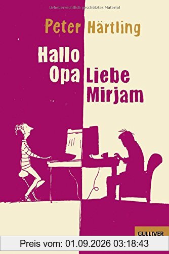 Hallo Opa - Liebe Mirjam: Eine Geschichte in E-Mails