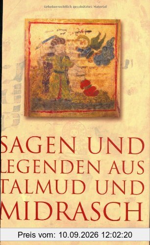 Sagen und Legenden aus Talmud und Midrasch: Eine Sammlung von Sagen, Legenden, Allegorien und Fabeln