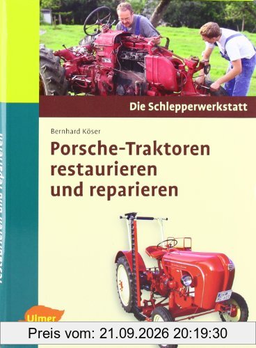 Porsche-Traktoren restaurieren und reparieren