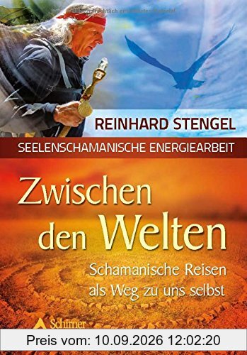 Zwischen den Welten: Schamanische Reisen als Weg zu uns selbst